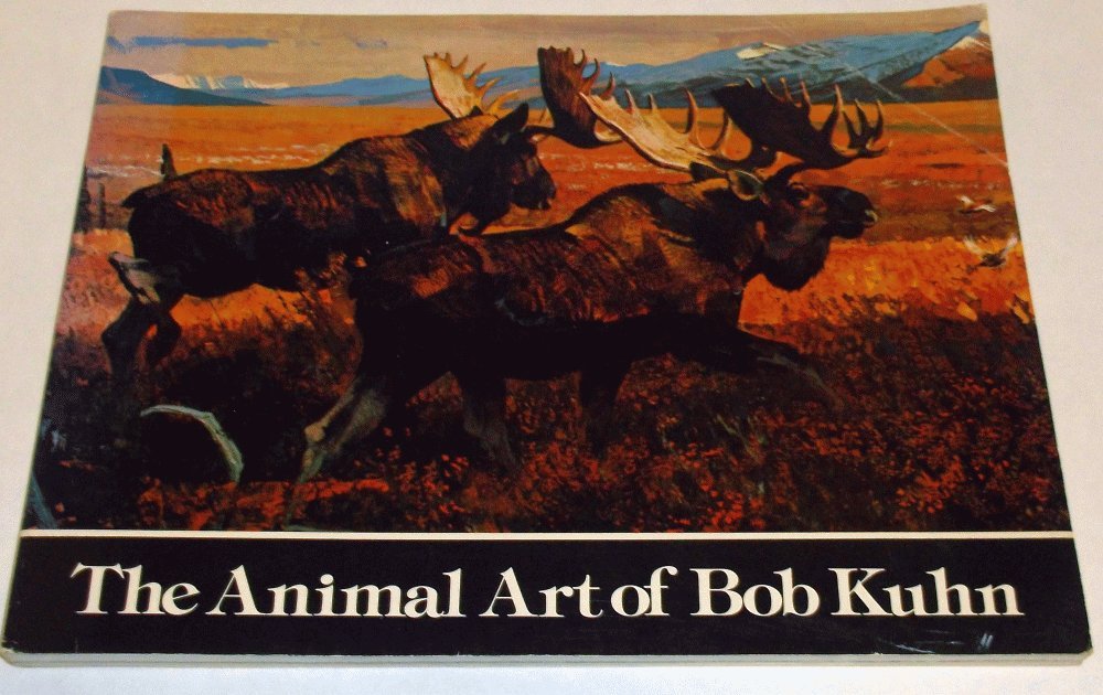 The Animal Art Of Bob Kuhn