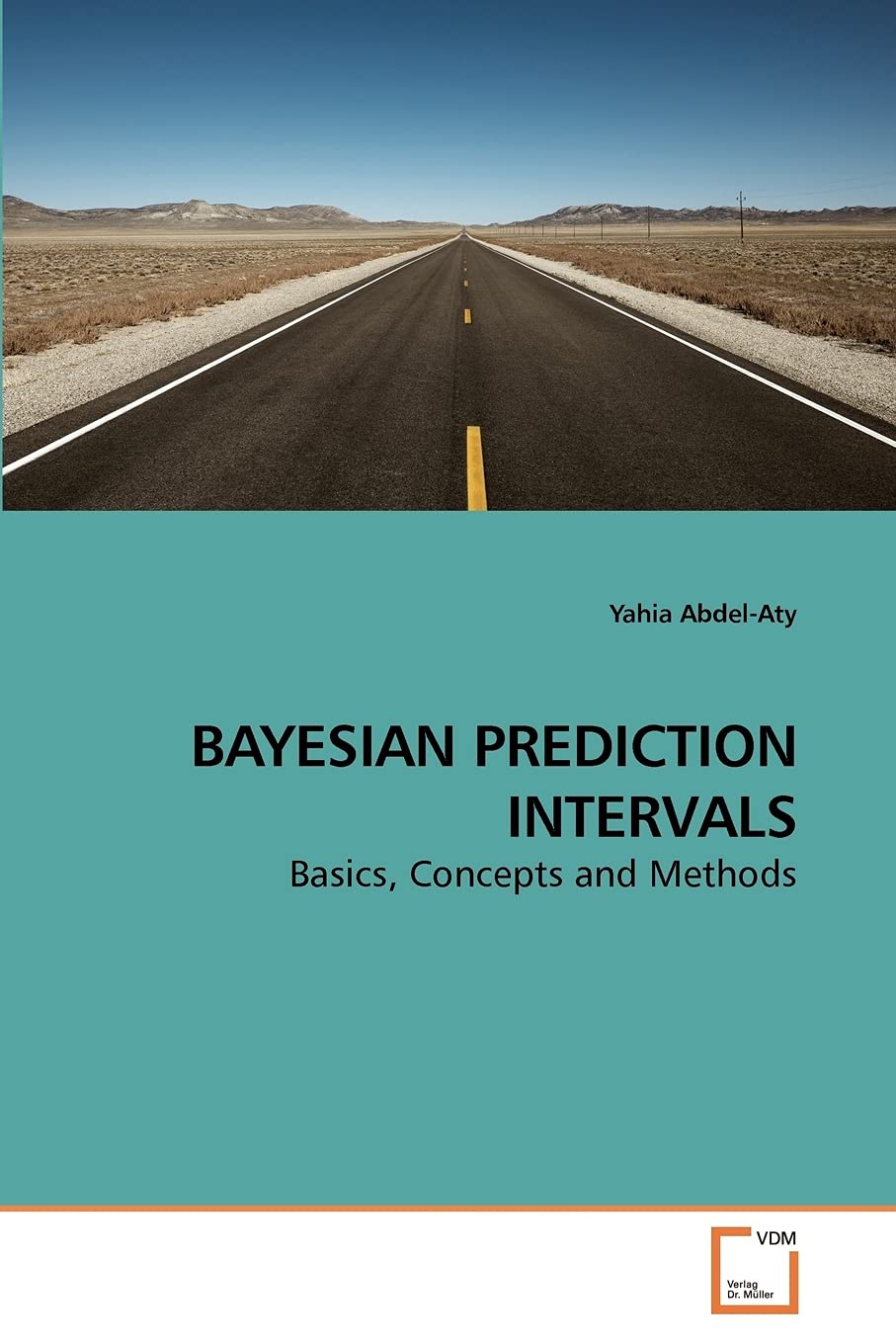 BAYESIAN PREDICTION INTERVALS: Basics, Concepts and Methods,Used