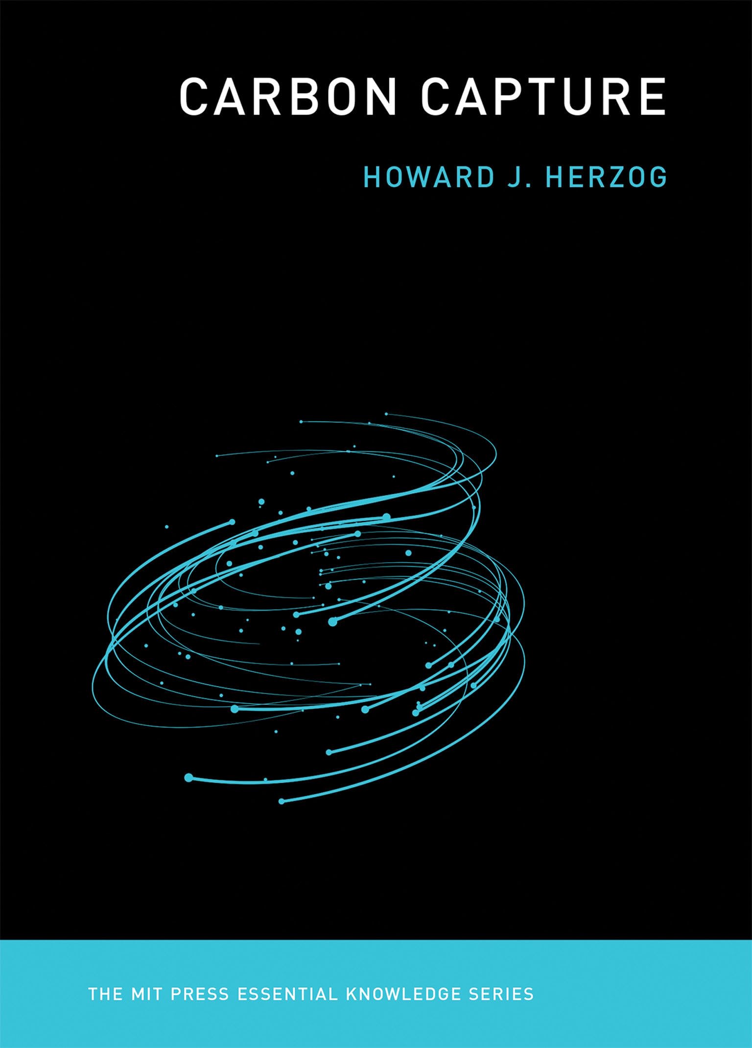 Carbon Capture (The MIT Press Essential Knowledge series),New