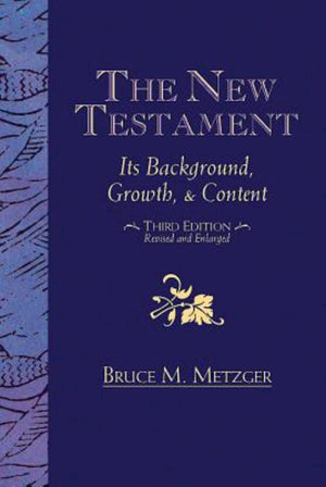 The New Testament: Its Background, Growth, & Content Third Edition,Used