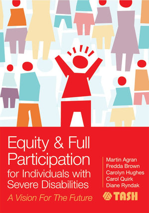 Equity and Full Participation for Individuals with Severe Disabilities: A Vision for the Future,Used