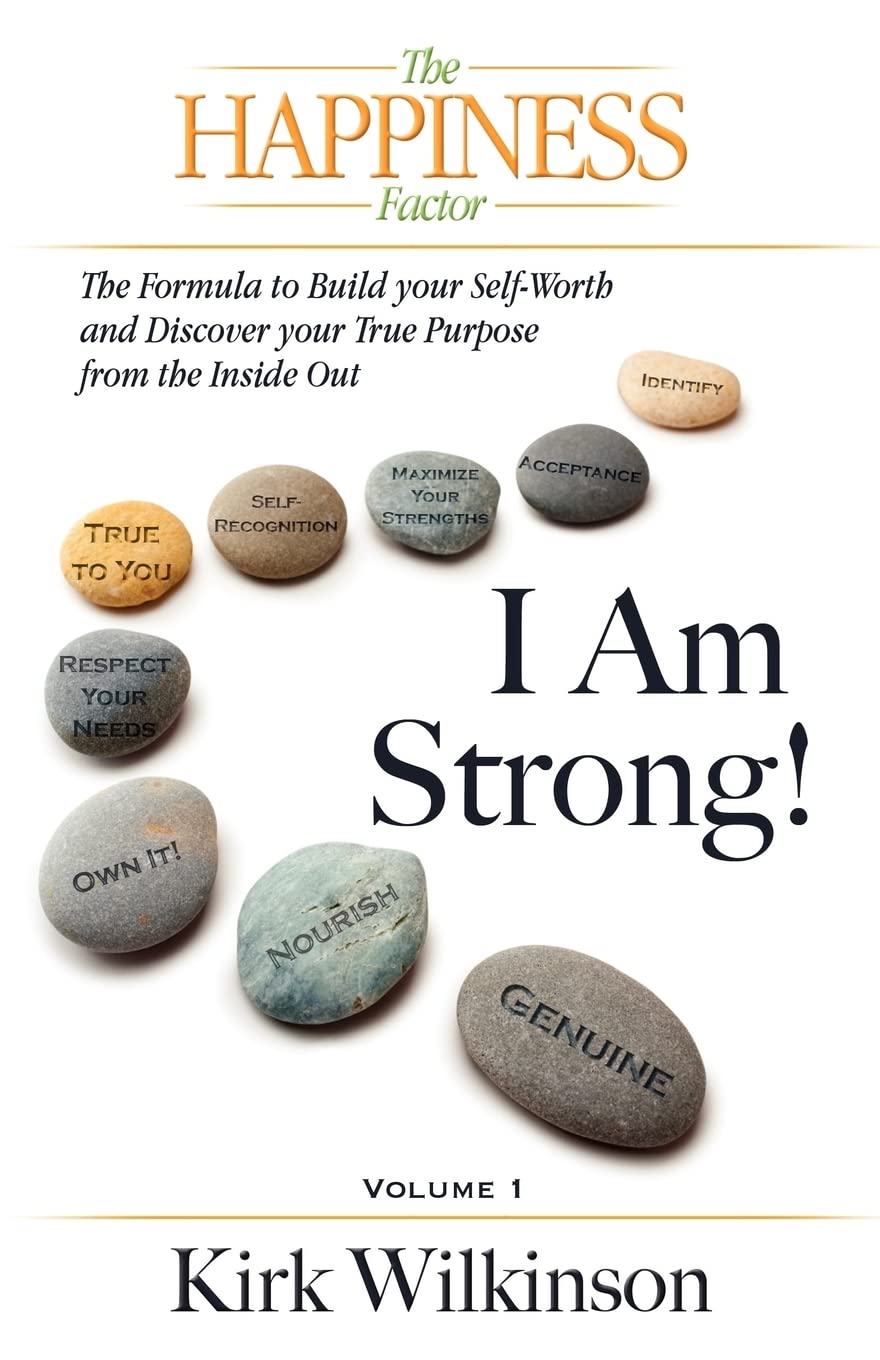I Am Strong! The Formula To Build Your Selfworth And Discover Your True Purpose From The Inside Out!,Used