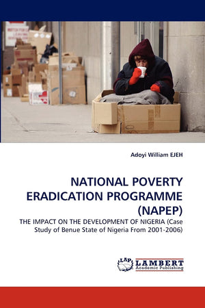 NATIONAL POVERTY ERADICATION PROGRAMME (NAPEP): THE IMPACT ON THE DEVELOPMENT OF NIGERIA (Case Study of Benue State of Nigeria F,Used