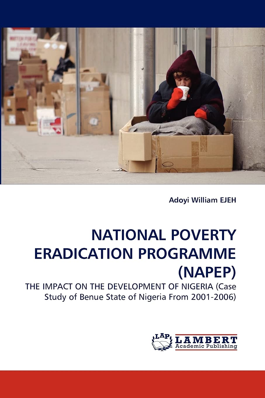 NATIONAL POVERTY ERADICATION PROGRAMME (NAPEP): THE IMPACT ON THE DEVELOPMENT OF NIGERIA (Case Study of Benue State of Nigeria F,Used