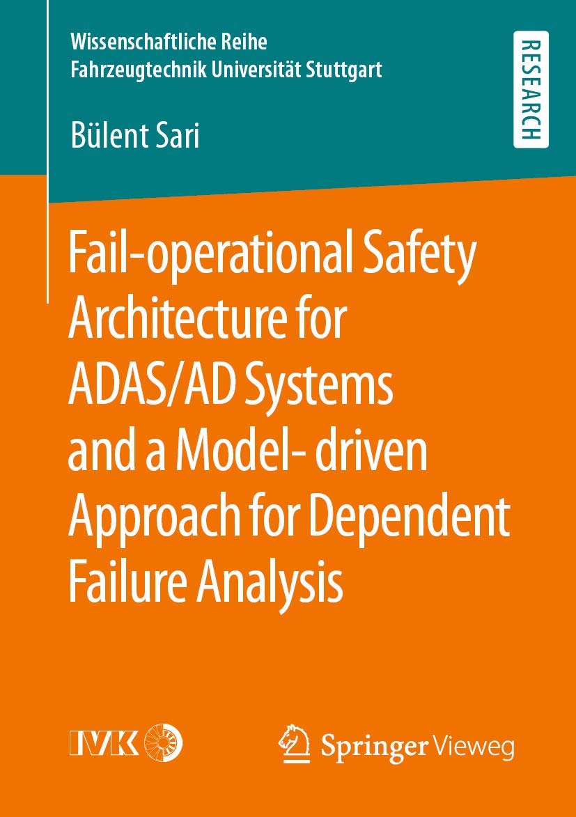 Failoperational Safety Architecture for ADAS/AD Systems and a Modeldriven Approach for Dependent Failure Analysis (Wissenschaf,Used