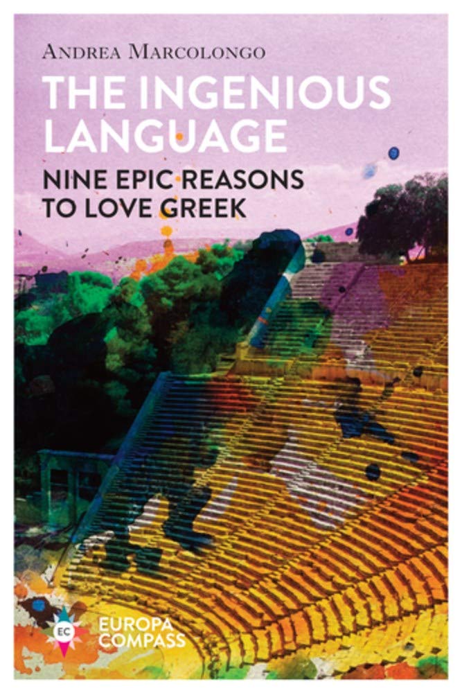 The Ingenious Language: Nine Epic Reasons to Love Greek,Used