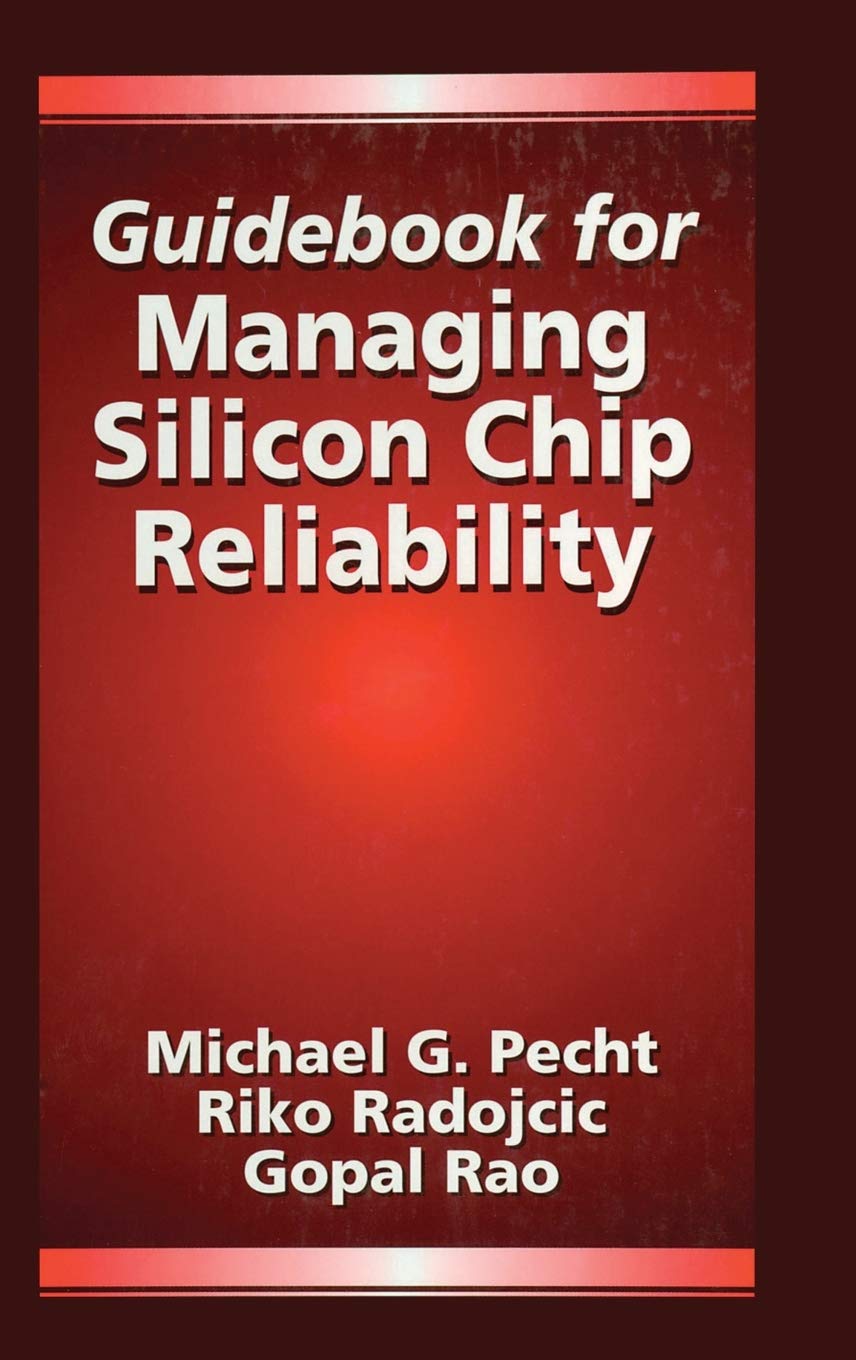 Guidebook for Managing Silicon Chip Reliability (Electronic Packaging Series),New