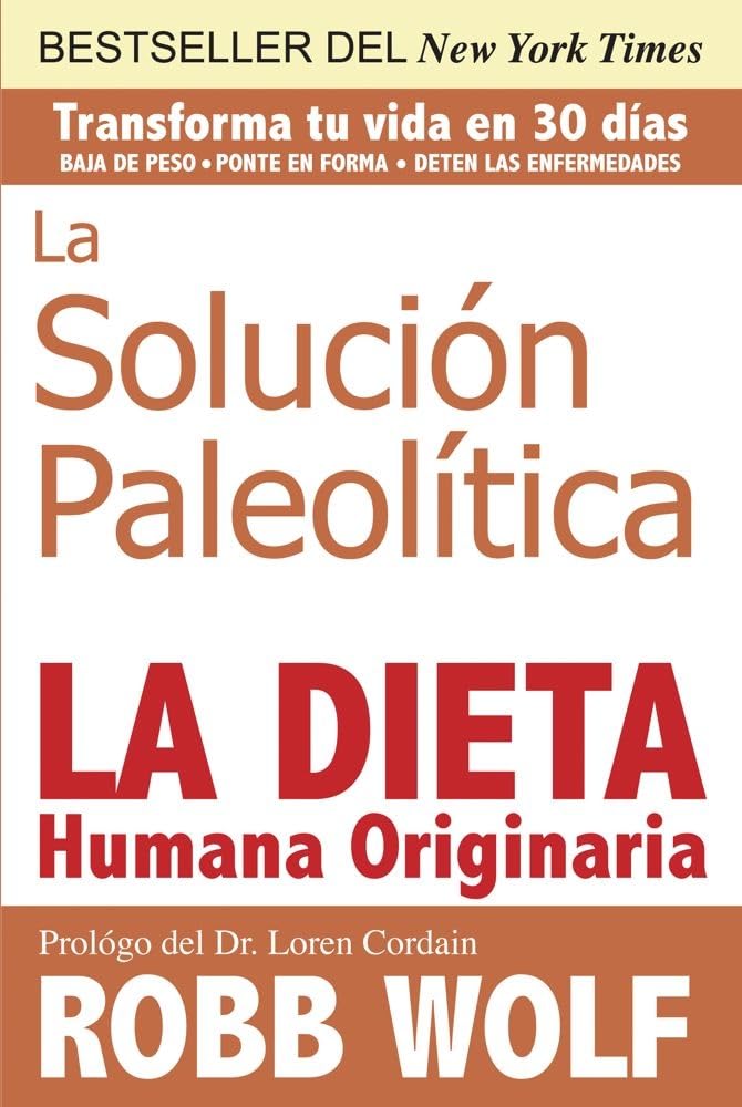 La Solucion Paleolitica / The Paleo Solution: La Dieta Humana Originaria / The Original Human Diet (Spanish Edition),Used