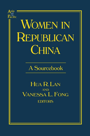 Women in Republican China: A Sourcebook (Asia and the Pacific),Used