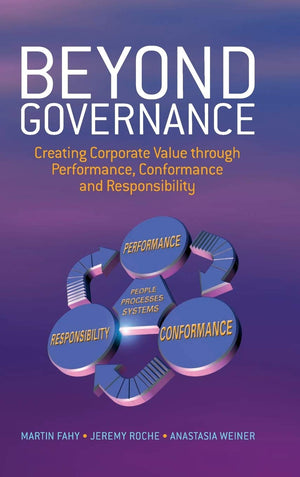 Beyond Governance: Creating Corporate Value through Performance, Conformance and Responsibility,Used