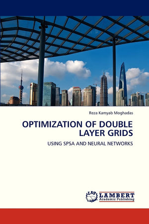 OPTIMIZATION OF DOUBLE LAYER GRIDS: USING SPSA AND NEURAL NETWORKS,Used