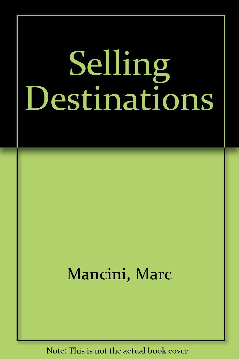 Selling Destinations: Geography for the Travel Professional,Used