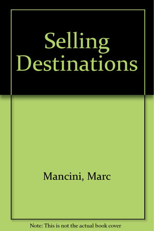 Selling Destinations: Geography for the Travel Professional,Used