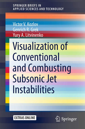 Visualization of Conventional and Combusting Subsonic Jet Instabilities (SpringerBriefs in Applied Sciences and Technology),Used