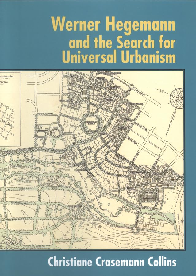 Werner Hegemann and the Search for Universal Urbanism,Used