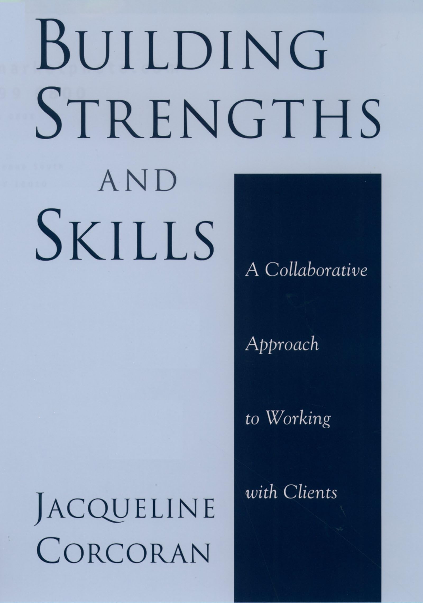 Building Strengths And Skills: A Collaborative Approach To Working With Clients,Used