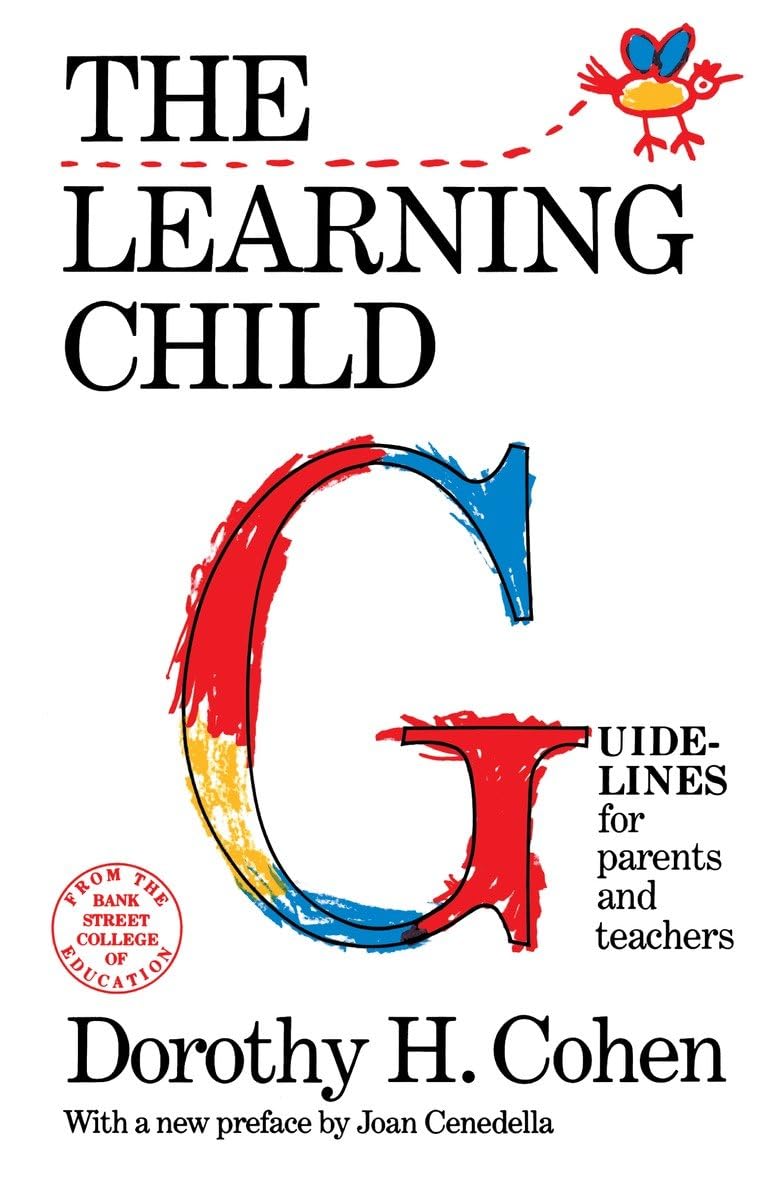 The Learning Child: Guidelines For Parents And Teachers (Bank Street College Of Education Child Development),New