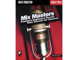Mix Masters: Platinum Engineers Reveal Their Secrets for Success,Used