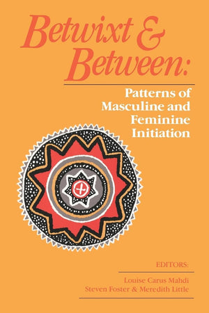 Betwixt And Between: Patterns Of Masculine And Feminine Initiation,Used