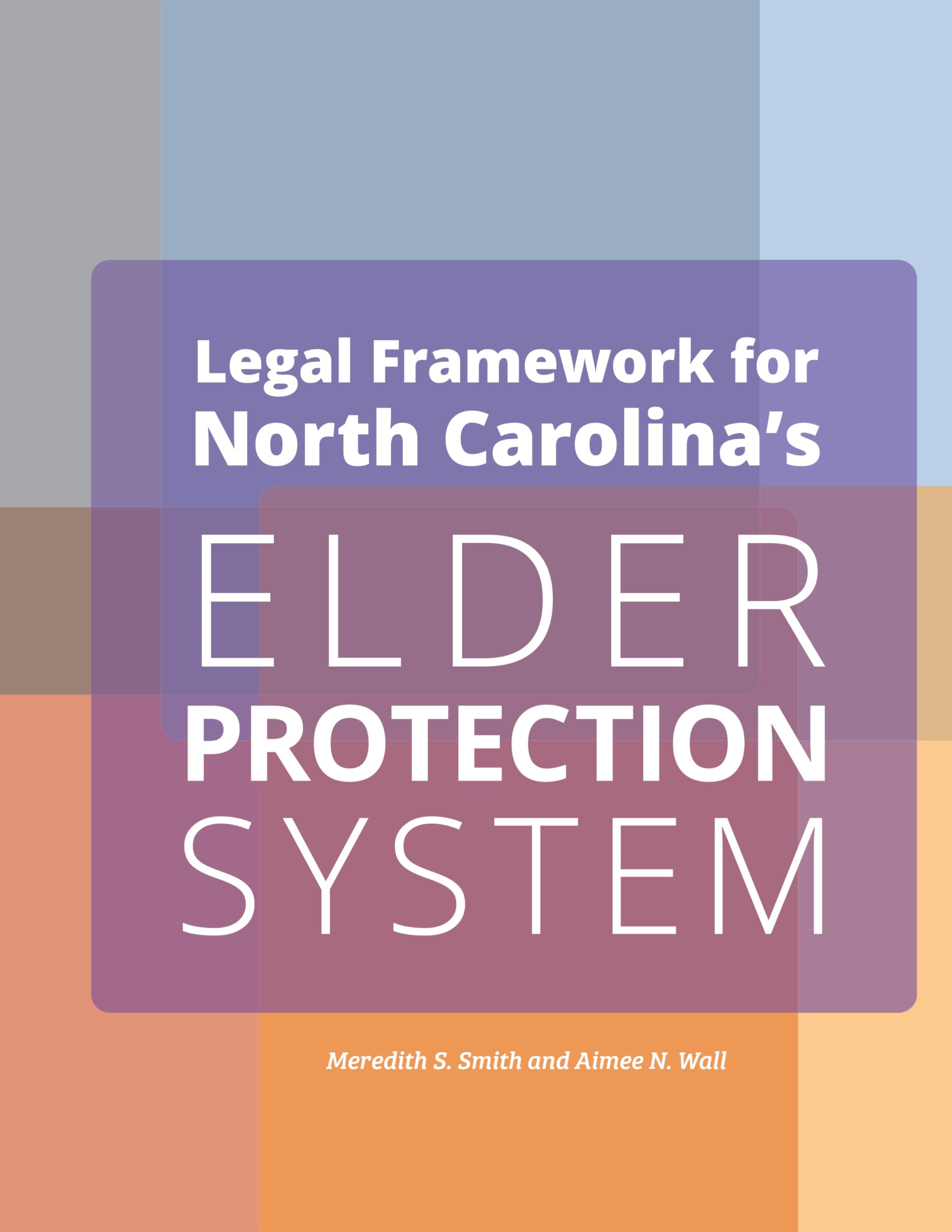 Legal Framework for North Carolina's Elder Protection System Employers,Used