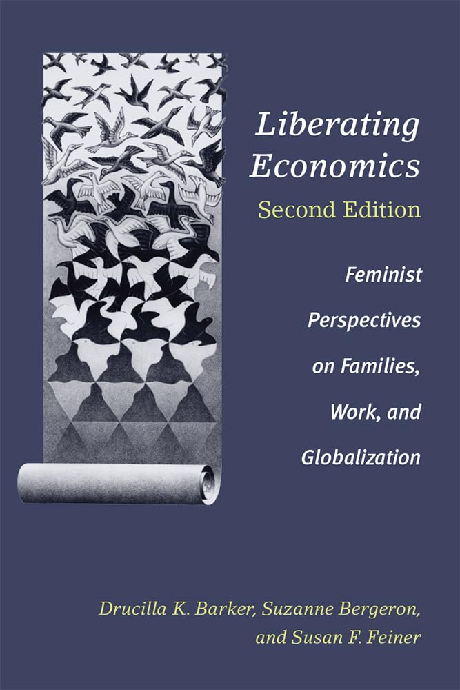 Liberating Economics, Second Edition: Feminist Perspectives on Families, Work, and Globalization,Used