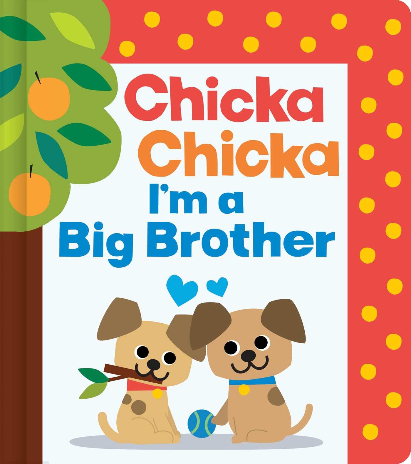 Chicka Chicka IM A Big Brother (Chicka Chicka Book, A)