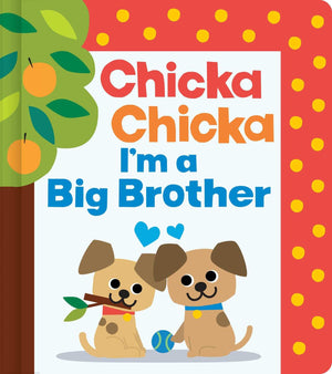 Chicka Chicka IM A Big Brother (Chicka Chicka Book, A)