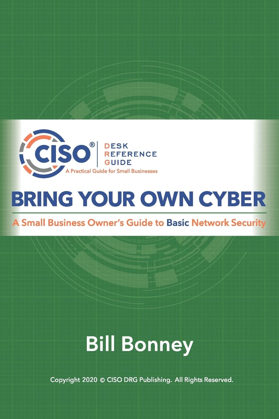 Bring Your Own Cyber: A Small Business Owner's Guide to Basic Network Security,Used