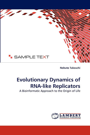 Evolutionary Dynamics of RNAlike Replicators: A Bioinformatic Approach to the Origin of Life,Used