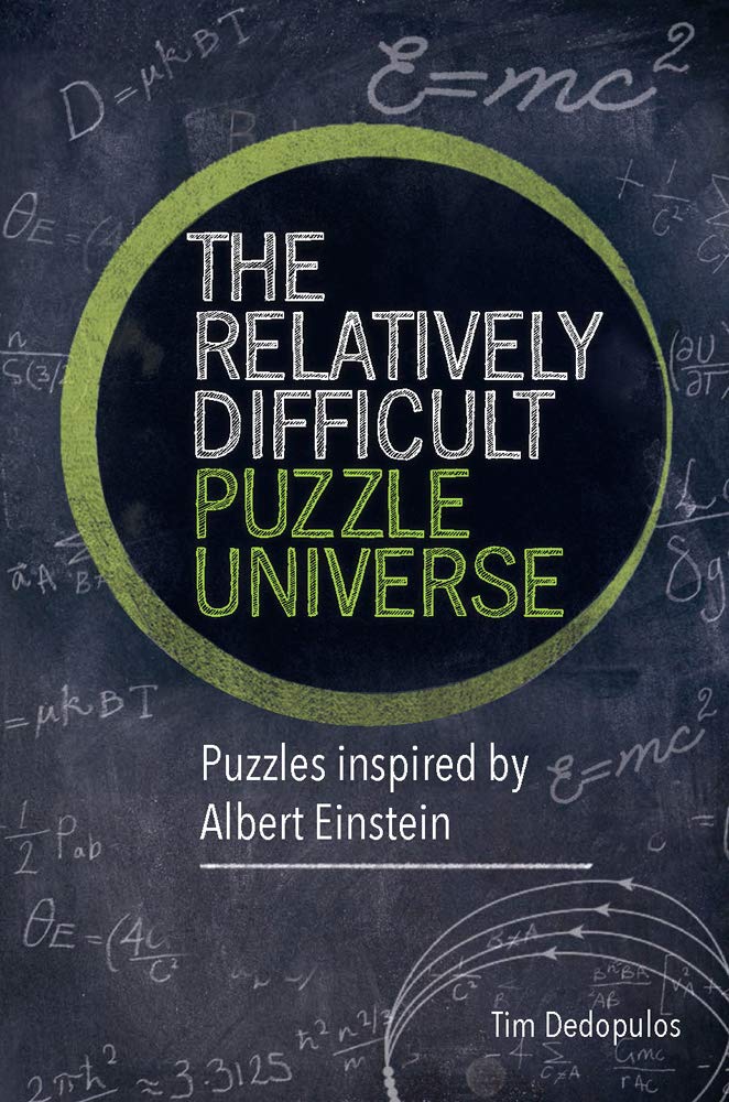 The Relatively Difficult Puzzle Universe: Puzzles Inspired by Albert Einstein,Used