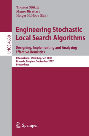 Engineering Stochastic Local Search Algorithms. Designing, Implementing and Analyzing Effective Heuristics: International Worksh,Used
