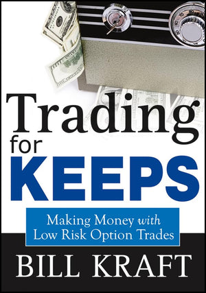 Trading For Keeps: Making Money With Low Risk Option Trades,Used