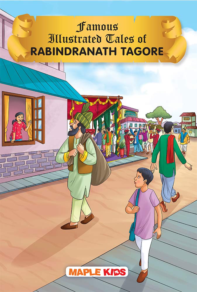 Rabindranath Tagore (Illustrated) - Story Book For Kids - English Short Stories For Children - Bedtime Stories - Children Story Book - Stories For Kids 6 - 13 Years Old - Read Aloud To Infants, Toddlers