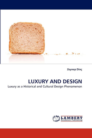 Luxury and Design: Luxury as a Historical and Cultural Design Phenomenon,Used