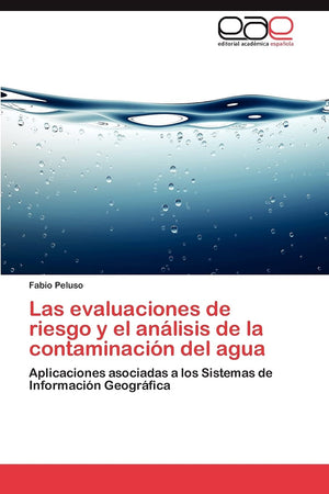 Las evaluaciones de riesgo y el anlisis de la contaminacin del agua: Aplicaciones asociadas a los Sistemas de Informacin G,Used