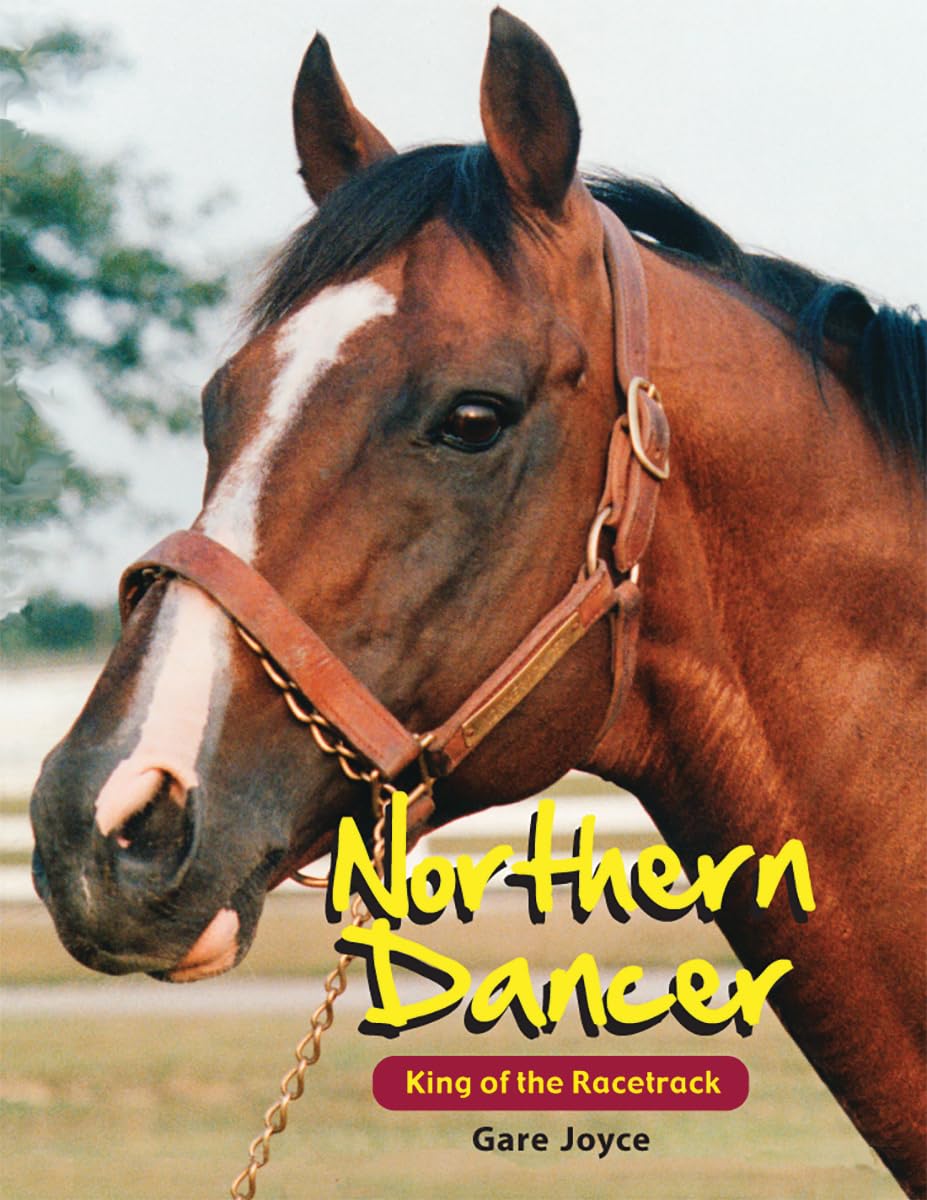 Northern Dancer: King of the Racetrack (Larger than Life),Used
