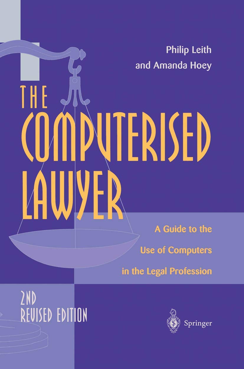 The Computerised Lawyer: A Guide To The Use Of Computers In The Legal Profession,Used