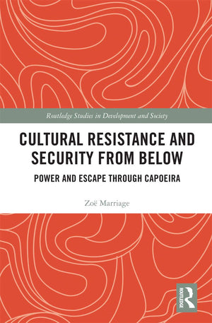 Cultural Resistance and Security from Below (Routledge Studies in Development and Society),Used