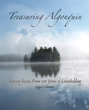Treasuring Algonquin: Sharing Scenes From 100 Years Of Leaseholding,Used
