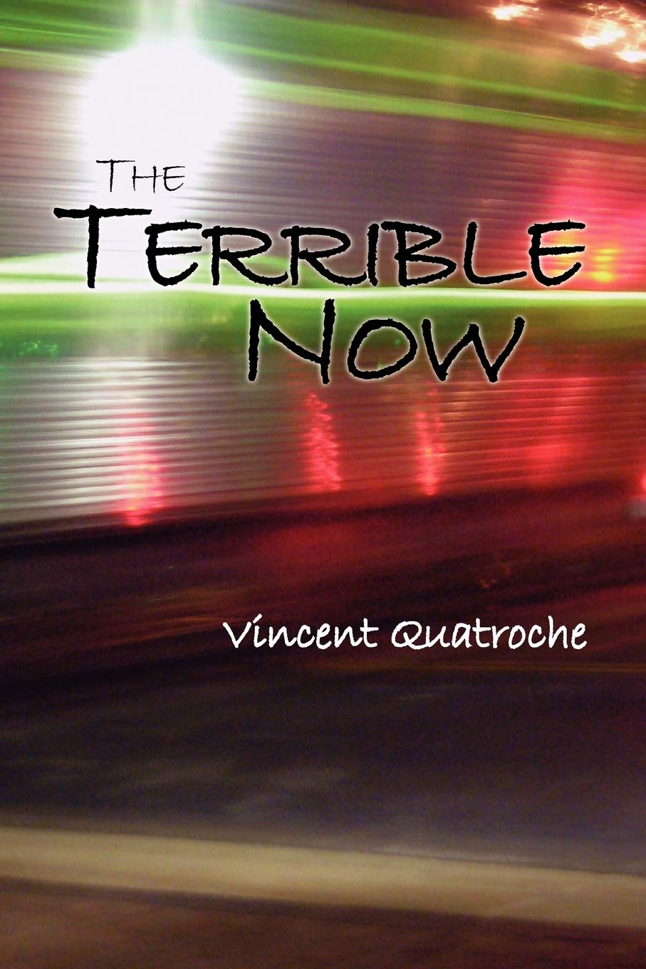 The Terrible Now,Used