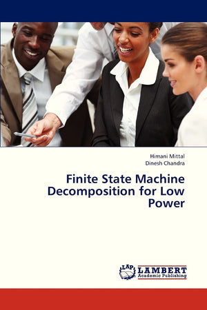 Finite State Machine Decomposition for Low Power,Used