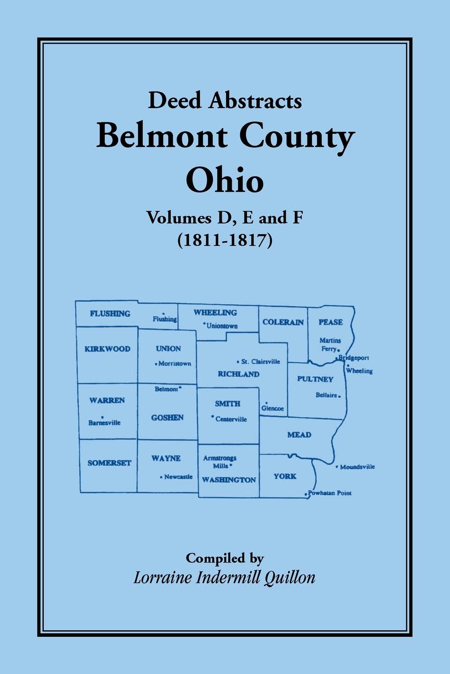 Deed Abstracts Belmont County, Ohio, Volume D, E, and F (18111817),Used