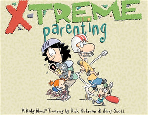 Xtreme Parenting: A Baby Blues Treasury (Volume 28),New