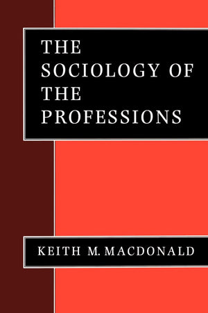 The Sociology Of The Professions (Theory, Culture And Society),Used