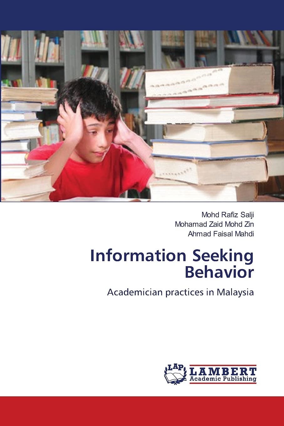 Information Seeking Behavior: Academician practices in Malaysia,Used