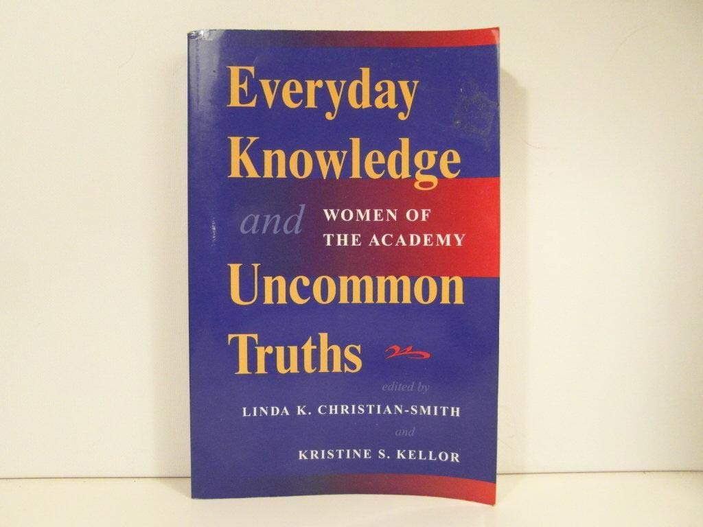 Everyday Knowledge And Uncommon Truths: Women Of The Academy,Used