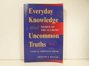 Everyday Knowledge And Uncommon Truths: Women Of The Academy,Used