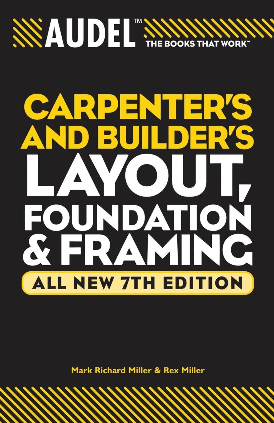 Audel Carpenter's and Builder's Layout, Foundation, and Framing,Used