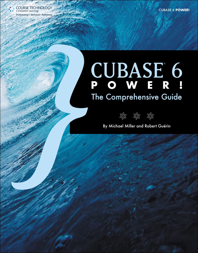 Cubase 6 Power!: The Comprehensive Guide,Used