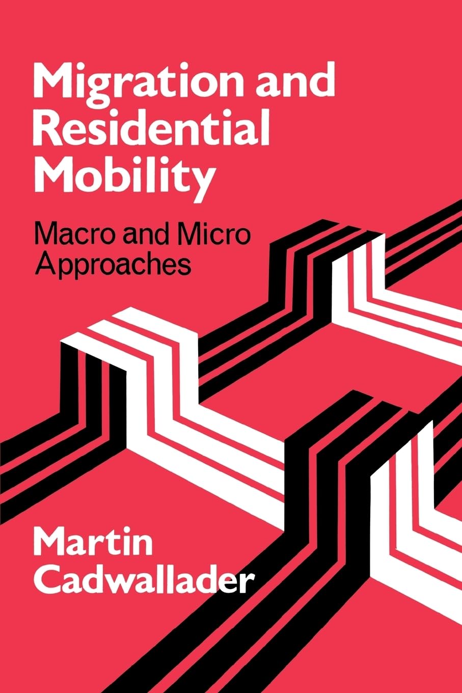 Migration and Residential Mobility: Macro and Micro Approaches,Used